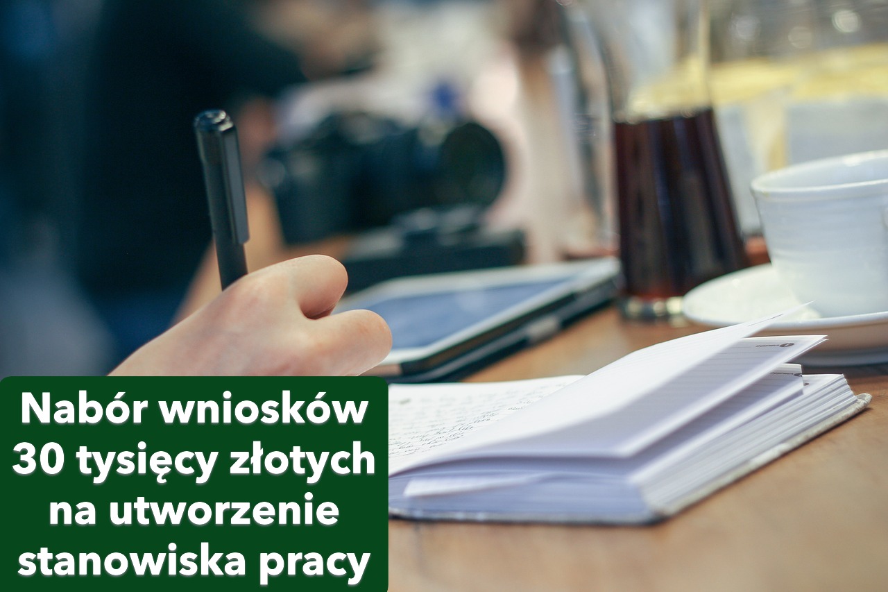 Zdjęcie artykułu Ogłaszamy nabór wniosków. 30 tysięcy złotych na utworzenie stanowiska pracy.