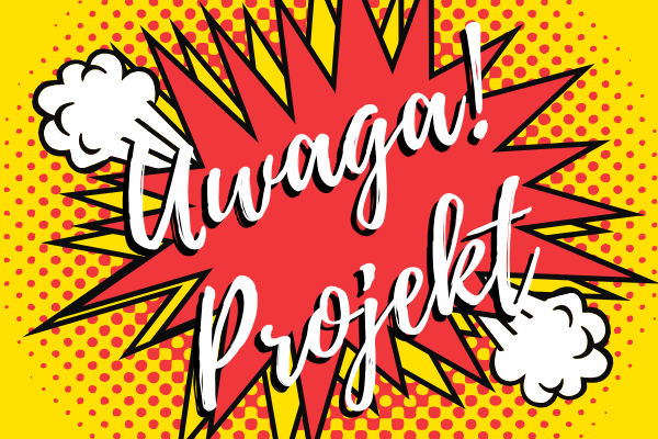Obrazek. Uwaga! Projekt