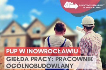 Zdjęcie artykułu GIEŁDA PRACY: Pracownik ogólnobudowlany