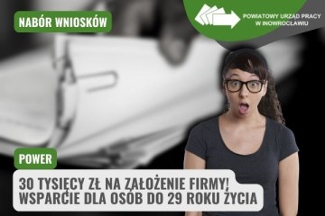 Zdjęcie artykułu POWER: 30 tysięcy złotych na założenie firmy. Ogłaszamy...