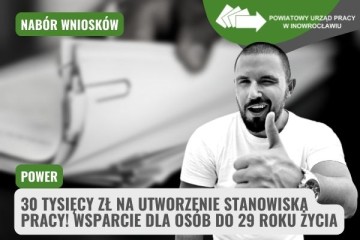 Zdjęcie artykułu POWER: 30 tysięcy złotych na utworzenie stanowiska pracy....