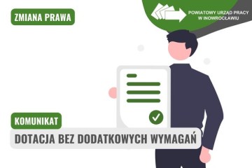 Zdjęcie artykułu ZMIANA PRAWA: Dotacja znowu bez dodatkowych wymagań. Ponownie nie uzależniamy przyznania dotacji od historii zatrudnienia sprzed dnia złożenia wniosku