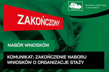 Zdjęcie artykułu KOMUNIKAT: Zakończenie naboru wniosków o organizację staży